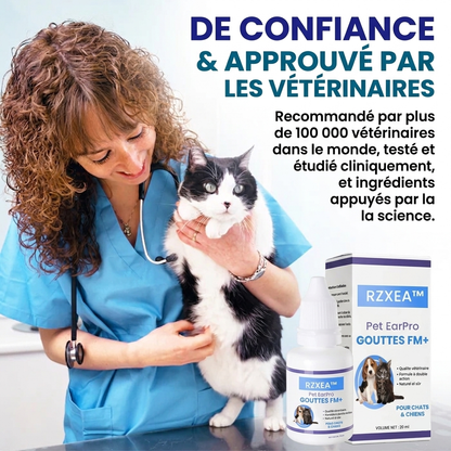 RZXEA™ Pet EarPro Gouttes FM+